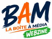 BAM La boîte à média Webzine